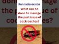 What can be done to manage the pest issue of cockroaches?#staytuned#cockroaches#issues#tlp#shorts