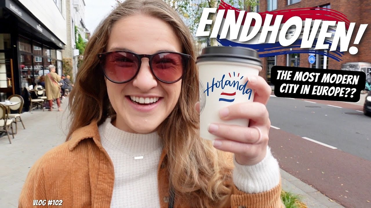 EINDHOVEN: THIS Is Why YOU Should Visit! [Eindhoven Netherlands Vlog]
