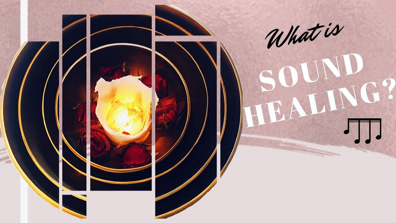 what is sound healing YouTube