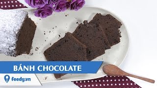 Hướng dẫn cách làm Bánh Chocolate - Chocolate cake với #Feedy