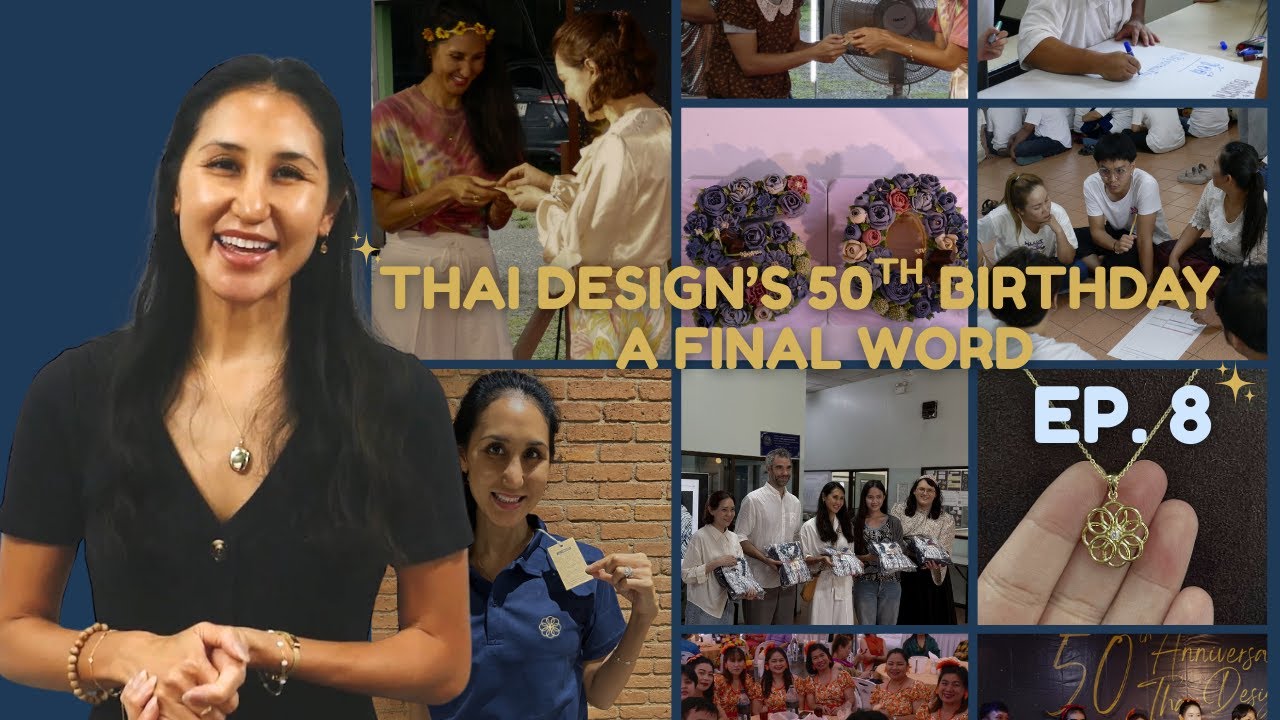 Thai Design 50th Anniversary Celebration | EP.8 A Final Word