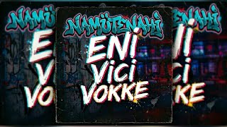 Namütenahi - Eni Vici Vokke (One Take Video)