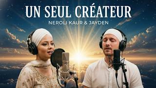 Ik Onkaar (Un Seul Créateur) | French Spiritual Song by Neroli Kaur & Jayden