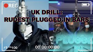 UK DRILL: RUDEST PLUGGED IN BARS