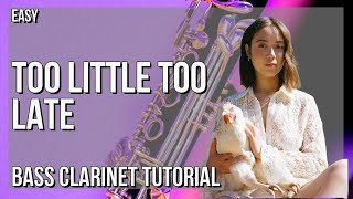 How to play Too Little Too Late by Laufey on Bass Clarinet (Tutorial)
