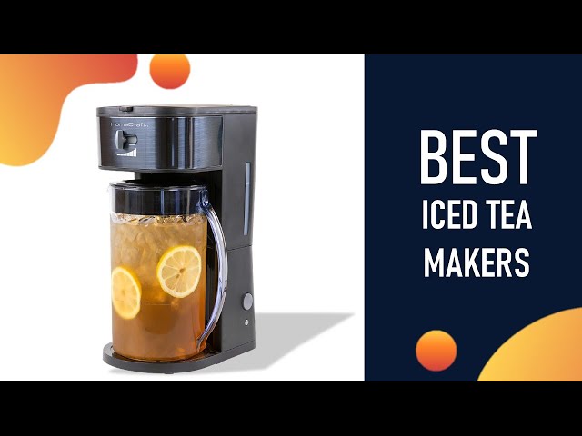 Iced Tea Makers : Top 5 Best Iced Tea Makers 2021 