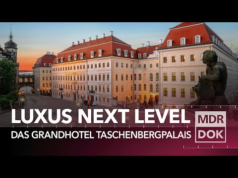 Luxus, Prunk und Promis - Das Grandhotel Taschenbergpalais Dresden | Der Osten | MDR DOK