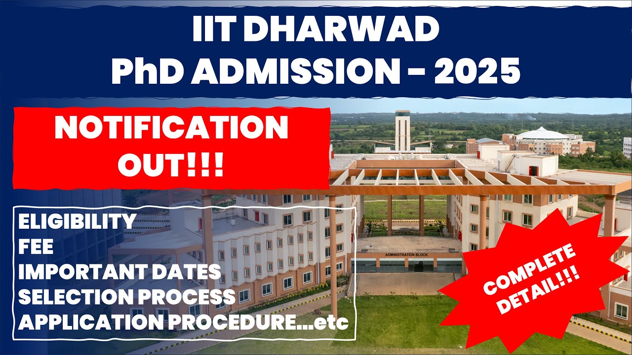 IIT Dharwad PhD Admission 2025 | Apply Now! | The researchist 🚀🎓 - YouTube