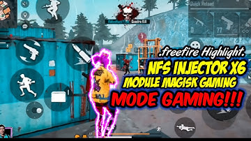 CONTROL❗FREE FIRE HIGHLIGHT with Module Magisk Gaming NFS injector X6