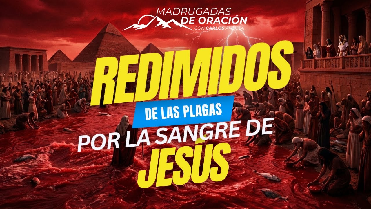 👉🩸Redimido de la esclavitud por la sangre de Jesús | Madrugadas de oración 2026
