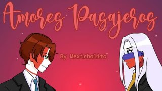 Amores Pasajeros Countryhumans Rusmex Canamex Capítulo 4