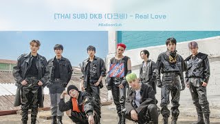 [ THAI SUB ] DKB (다크비) - Real Love