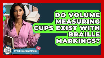 Do Volume Measuring Cups Exist With Braille Markings? - Special Education Learning