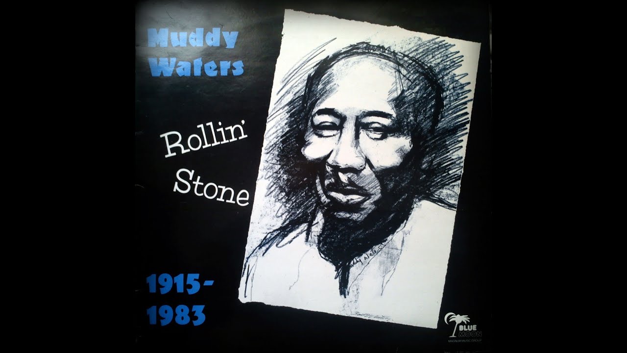 MUDDY WATERS ROLLIN' STONE (FULL ALBUM) YouTube