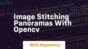 Image stitching panoramas with opencv