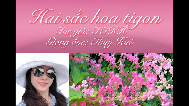 #4-Hai sắc hoa tigon-TTKH || Đọc thơ