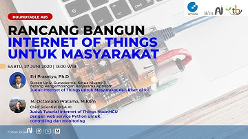 Tutorial Lengkap Rancang Bangun Internet of Things Masyarakat bersama Eri Prasetyo, Ph.D