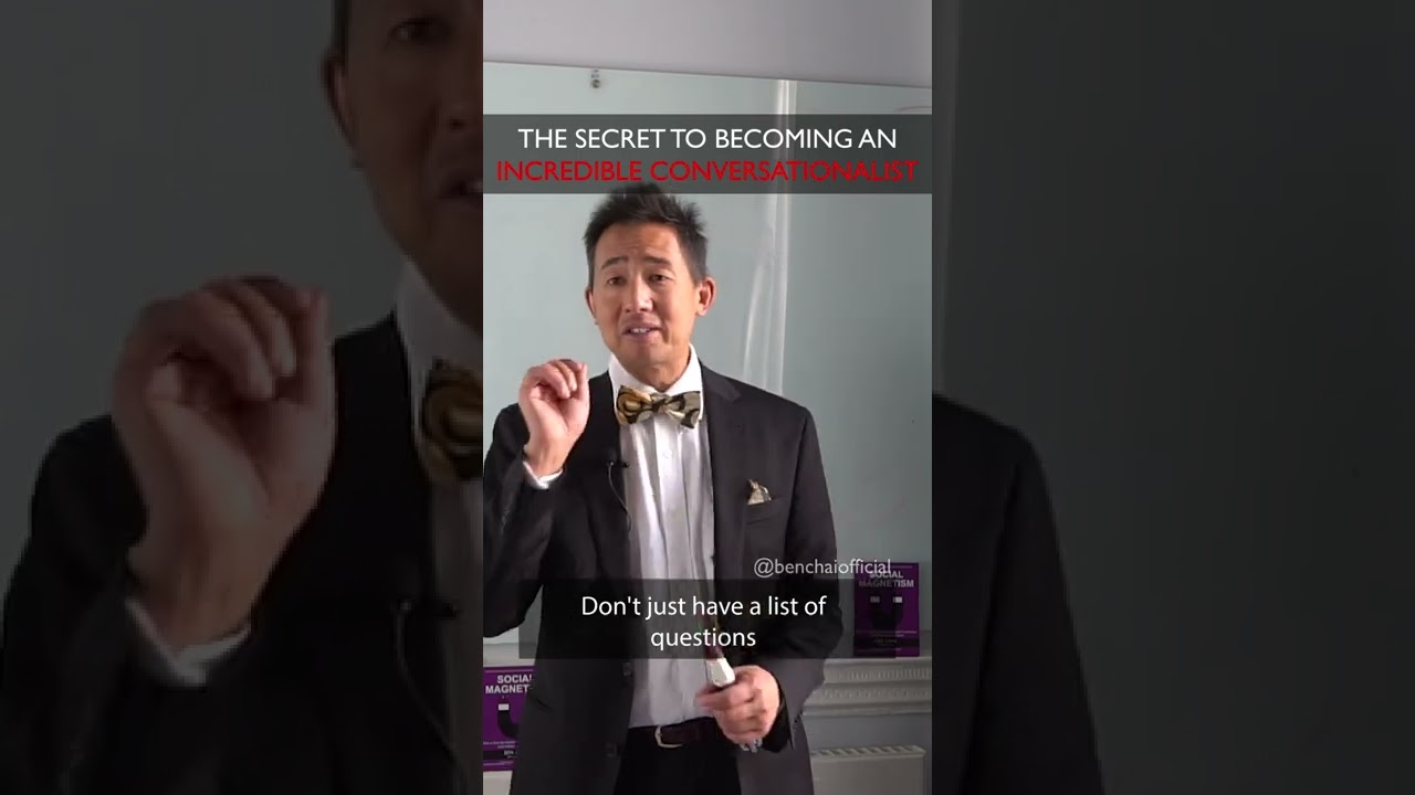 Ben Chai - become an incredible conversationalist