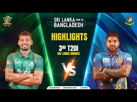Highlights | Sri Lanka Innings | 3rd T20i | BANvsSL