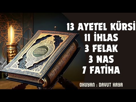 13 Ayetel Kürsi 11 İhlas 3 Felak 3 Nas 7 Fatiha - Sıkıntılardan kurtulmak için - Kuran-ı Kerim Rukye