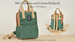 How to Sew a Classic Mini Corduroy and Canvas Backpack - DIY Sewing Tutorial and PDF Pattern