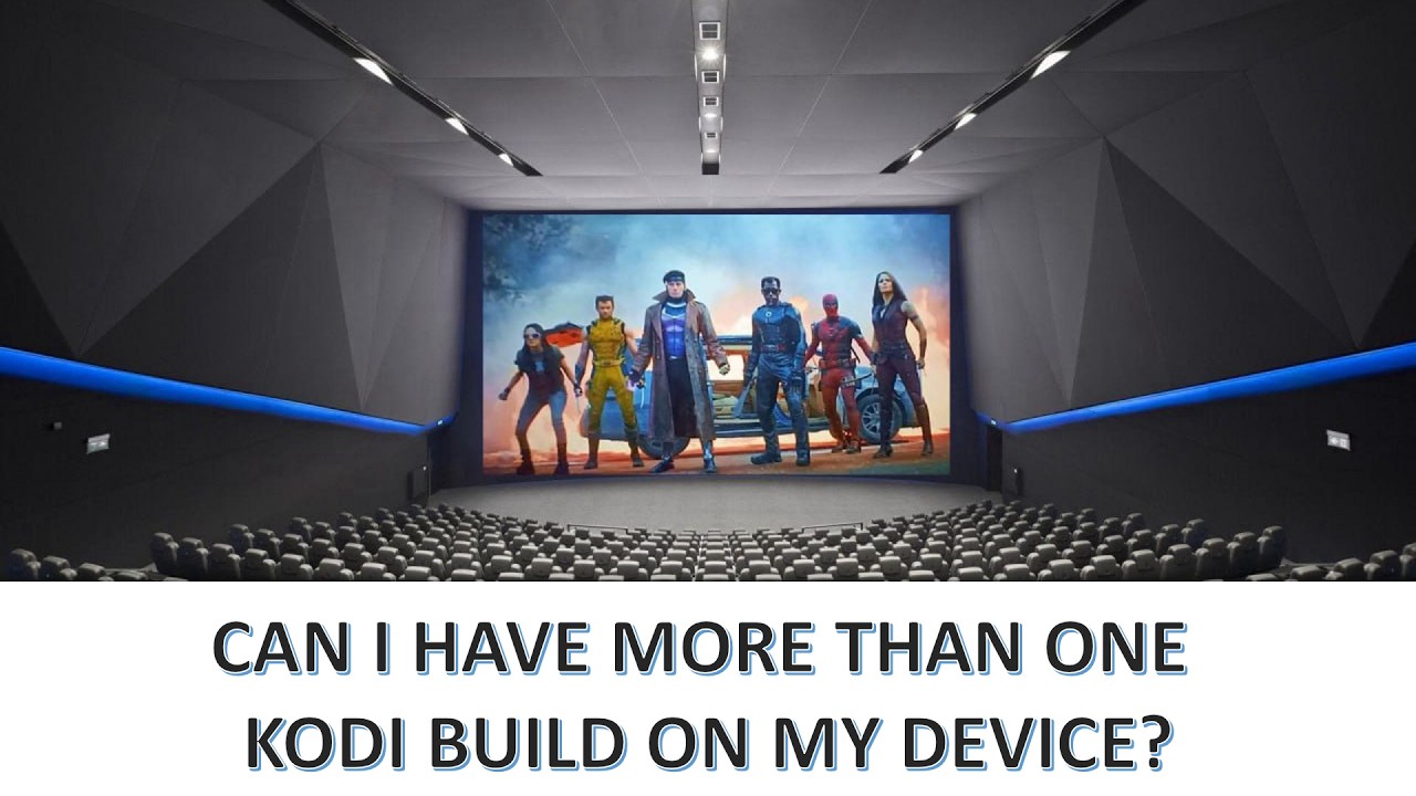 The Best Kodi Forks - I wish to have more than one Kodi build installed o my device - Kodi Tips