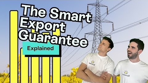 The Smart Export Guarantee explained | How much can you earn in 2025?