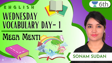 Wednesday Vocabulary Day-1 | Mega Menti | English | Unacademy 6th | Sonam Sudan