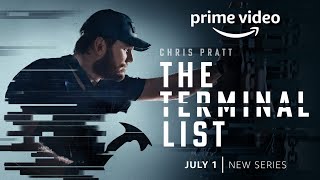 The Terminal List - Official Trailer - Coming Soon to Prime Video - July 1st with Chris Pratt