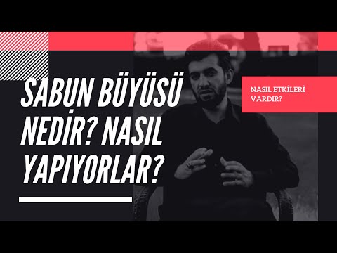 SABUN BÜYÜSÜ NEDİR? NASIL YAPIYORLAR  / ALLAH CÜMLEMİZİ KORUSUN/ İLETİŞİM : 05344095912