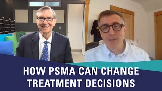 How PSMA Can Change Treatment  Decisions for Prostate Cancer | Mark Moyad, MD, MPH & Mark Scholz, MD