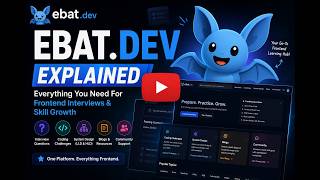 Everything You Need To Crack Frontend Interviews | EBAT.dev Tour