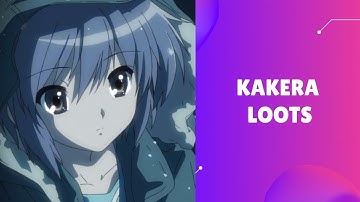 Kakera Loots Tutorial (Re-upload/ Edited)