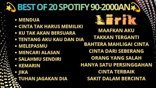 BEST OF SPOTIFY 90-2000AN || LIRIK 🎵 MENDUA 🎧
