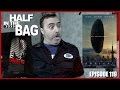 Half in the Bag Episode 119: Shut in and Arrival