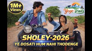 SHOLEY-2026 🔥 Ye Dosti Hum Nahi Thodenge | DJ Remix 2026 | 1M   Tribute to Legends| #yogetrails
