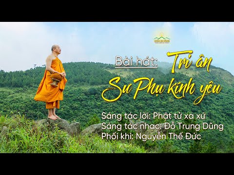Video Ca khúc: Tri ân Sư Phụ kính yêu - youtube