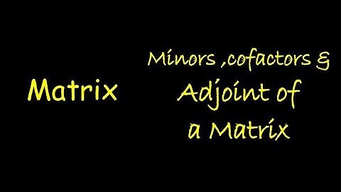 Adjoint of Matrix of order 3