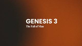 Genesis 3 – The Fall of Man | Bible Reading (CSB)