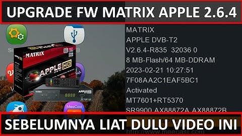 UPGRADE FIRMWARE MATRIX APPLE MERAH VERSI 2.6.4