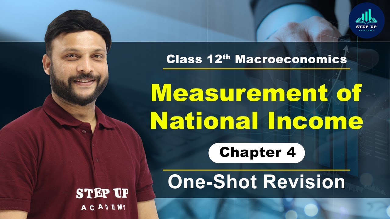 Measurement of National Income - Chapter 4 | One shot | CBSE Class 12th ...