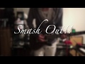 MY FIRST STORY/Smash Out!! ギターcover【弾いてみた】