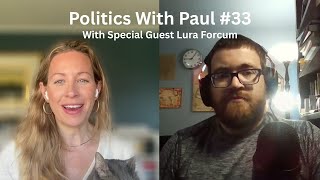 Politics with Paul #33: Psychology and Viewpoints of Independents w/ Guest Lura Forcum