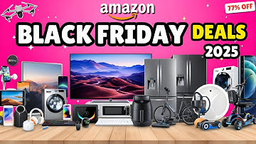 29 EARLY Black Friday Amazon Deals 2025 — UPTO 77% OFF!