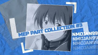 || MEP Collection #3 ||