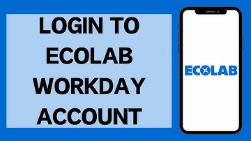 How To Login Ecolab Workday Account (2024)
