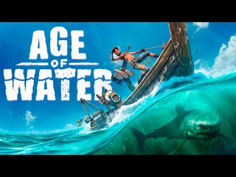 Видео: Age of Water - Водный мир возвращается - №4