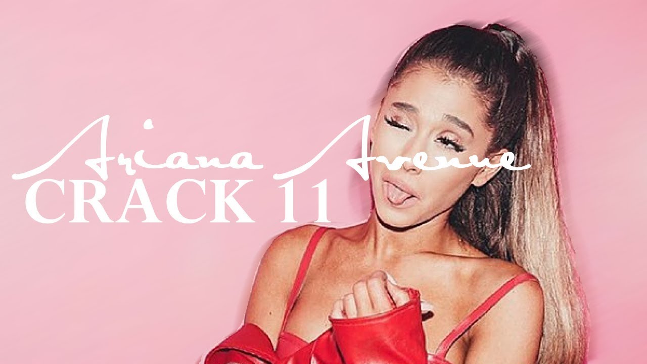 Ariana Grande | Crack #11