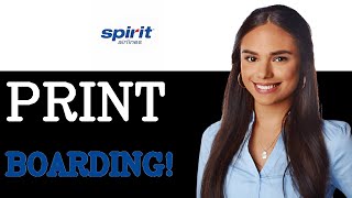 How To Print A Boarding Pass For Spirit Airlines (2025)