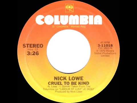 1979 HITS ARCHIVE: Cruel To Be Kind - Nick Lowe (stereo 45) - YouTube